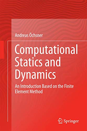 Computational Statics and Dynamics: An Introduction Based on the Finite Element Method