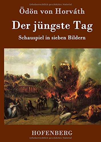 Der jüngste Tag: Schauspiel in sieben Bildern von Zenodot Verlagsgesellscha