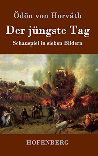 Der jüngste Tag: Schauspiel in sieben Bildern