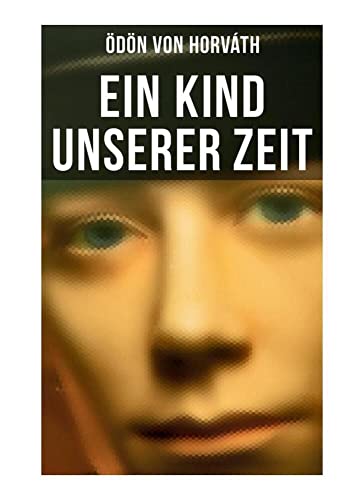 Ein Kind unserer Zeit von Musaicum Books