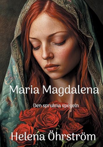 Maria Magdalena: Den sprukna spegeln von BoD – Books on Demand – Schweden