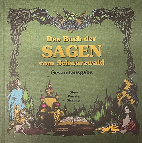 Das Buch der Sagen vom Schwarzwald: Gesamtausgabe