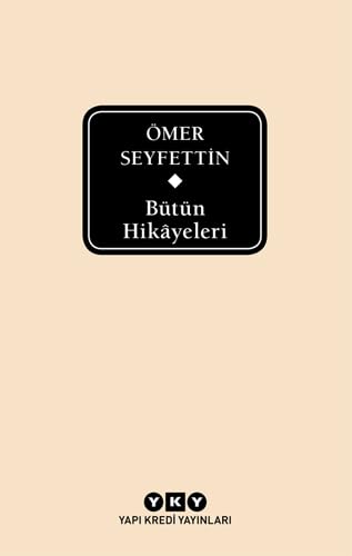 Ömer Seyfettin - Bütün Hikayeleri