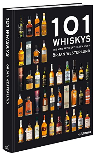 101 Whiskys: die man probiert haben muss