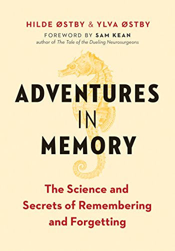 Adventures in Memory: The Science and Secrets of Remembering and Forgetting von Greystone Books