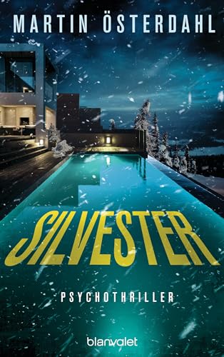 Silvester: Psychothriller - Ein klaustrophobischer Psychothriller aus Schweden von Blanvalet Verlag