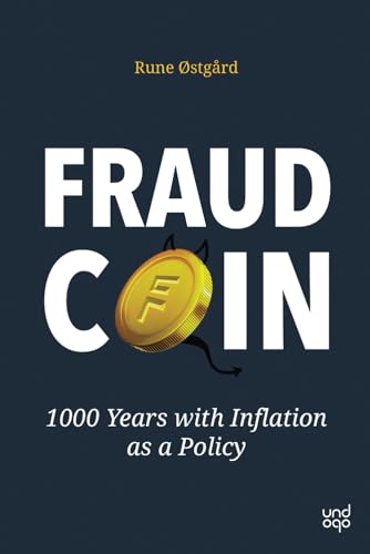 Fraudcoin: 1000 Years with Inflation as a Policy von Independently published