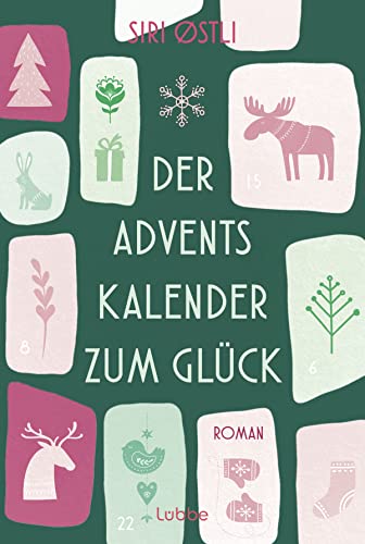 Der Adventskalender zum Glück: Roman von Lübbe