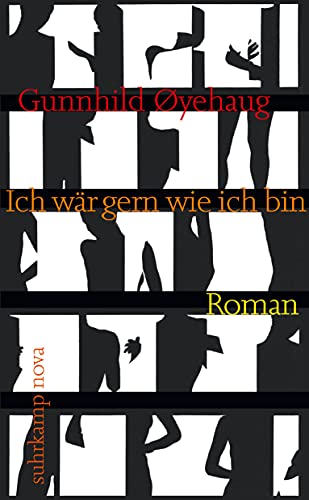 Ich wär gern wie ich bin: Roman (suhrkamp nova) von Suhrkamp Verlag AG