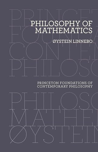 Philosophy of Mathematics (Princeton Foundations of Contemporary Philosophy) von Princeton University Press