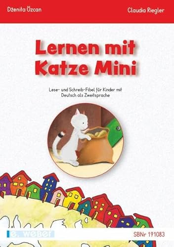 Lernen mit Katze Mini (Lehrplan 2023): Lese- und Schreib-Fibel für Kinder mit Deutsch als Zweitsprache