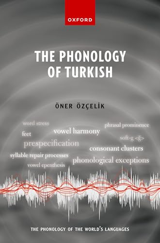 The Phonology of Turkish (Phonology of the World's Languages) von Oxford University Press