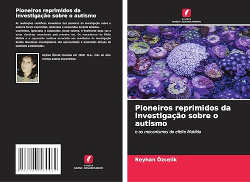 Pioneiros reprimidos da investigação sobre o autismo: e os mecanismos do efeito Matilda