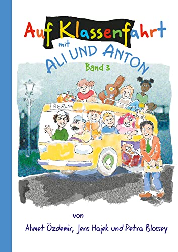 Auf Klassenfahrt mit Ali und Anton: Band 3