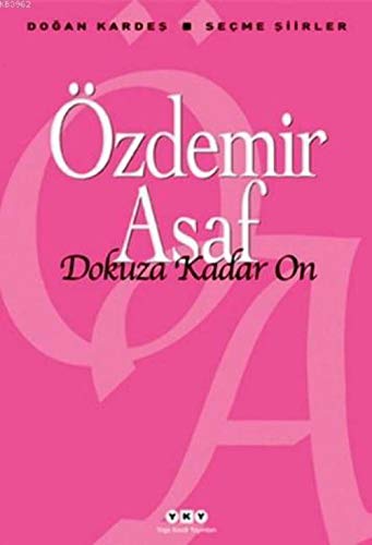 Dokuza Kadar On: Doğan Kardeş / Seçme Şiirler Dokuza Kadar On: Doğan Kardeş / Seçme Şiirler von Yapı Kredi Yayınları