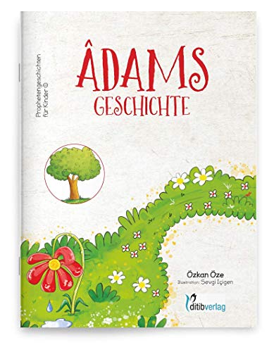 ADAMs Geschichte - Prophetengeschichten für Kinder