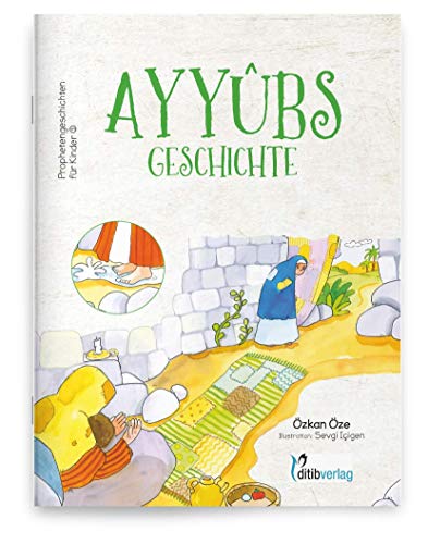 AYYUBs Geschichte - Prophetengeschichten für Kinder
