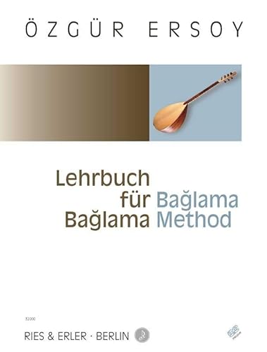 Lehrbuch für Baglama /Baglama Method: Lehrbuch inkl. DVD Lehrbuch für Baglama /Baglama Method: Lehrbuch inkl. DVD von Ries a Erler Musikverlag