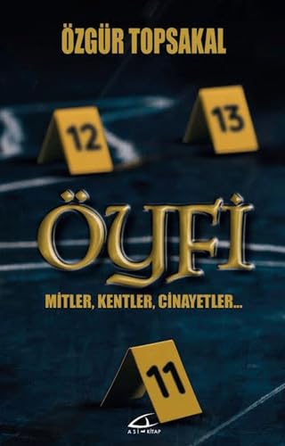 Öyfi: Mitler, Kentler, Cinayetler… von Asi Kitap
