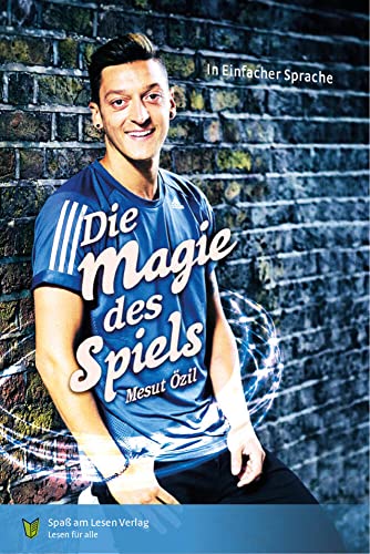 Die Magie des Spiels: in Einfacher Sprache von Spaß am Lesen