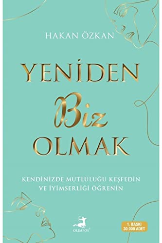 Yeniden Biz Olmak: Kendinizde Mutlulugu Kesfedin Ve Iyimserligi Ögrenin von Indigo Kitap