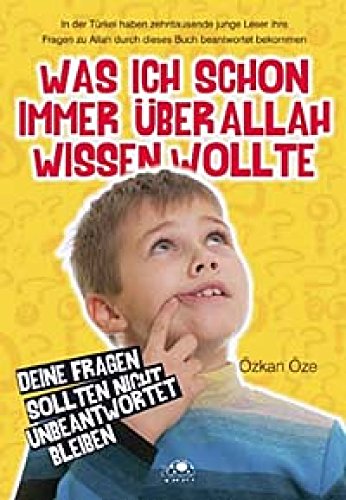 Was ich schon immer über Allah Wissen Wollte