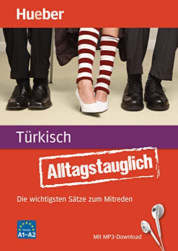 Alltagstauglich Türkisch: Die wichtigsten Sätze zum Mitreden / Buch mit MP3-Download von Hueber Verlag GmbH