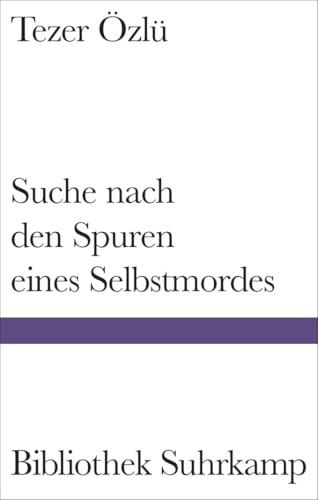 Suche nach den Spuren eines Selbstmordes (Bibliothek Suhrkamp)