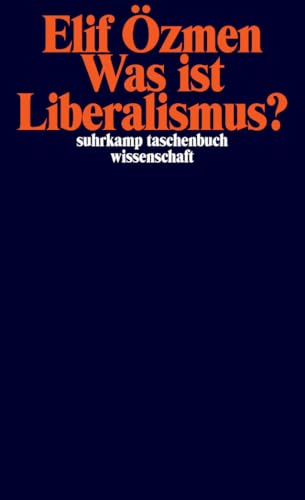 Was ist Liberalismus? (suhrkamp taschenbuch wissenschaft)