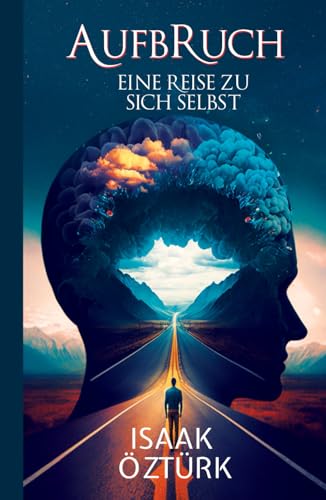 Aufbruch: Eine Reise zu sich selbst von Independently published