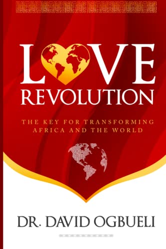 LOVE REVOLUTION: The Key for Transforming Africa & The World von Independently published