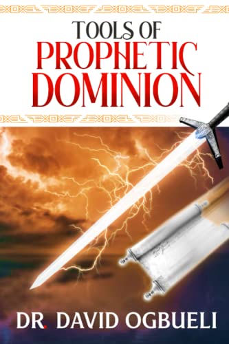 TOOLS OF PROPHETIC DOMINION