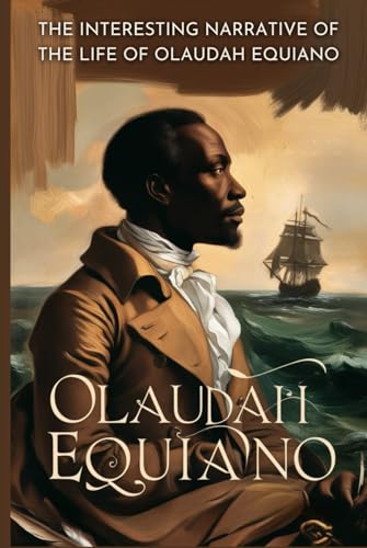 The Interesting Narrative of the Life of Olaudah Equiano von Independently published