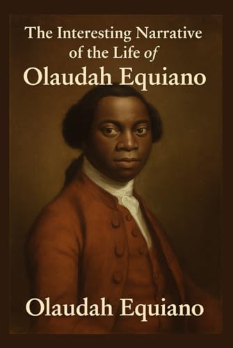The Interesting Narrative of the Life of Olaudah Equiano von Independently published