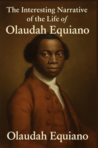 The Interesting Narrative of the Life of Olaudah Equiano von Independently published