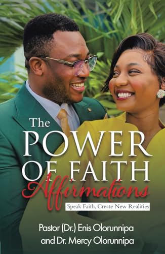 The Power of Affirmations: Speak Faith, Create New Realities von Write and Release Publishing