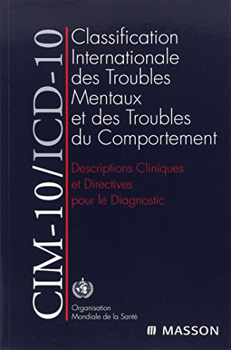 CIM-10/ICD-10. Descriptions cliniques et directives pour le diagnostic: Descriptions Cliniques