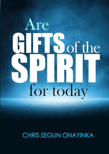 ARE THE GIFTS OF THE SPIRIT FOR TODAY von Independently published