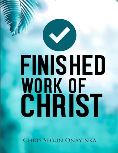 FINISHED WORK OF CHRIST von Independently published