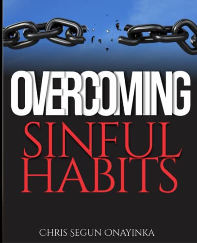 OVERCOMING SINFUL HABITS