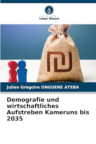 Demografie und wirtschaftliches Aufstreben Kameruns bis 2035