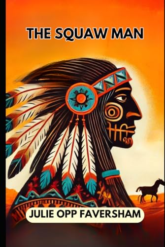 The Squaw Man von Independently published