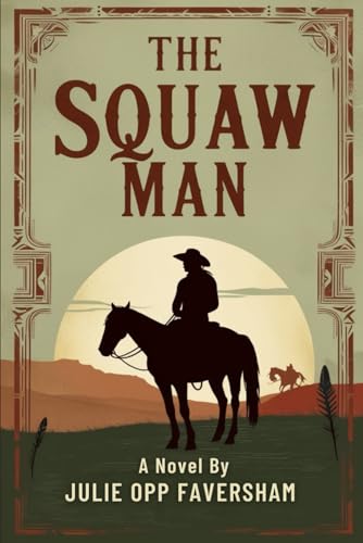 The Squaw Man: A Novel von Independently published
