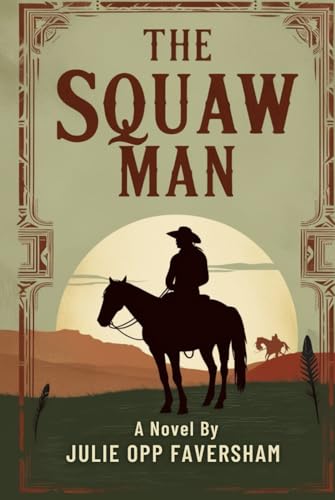 The Squaw Man: A Novel von Independently published