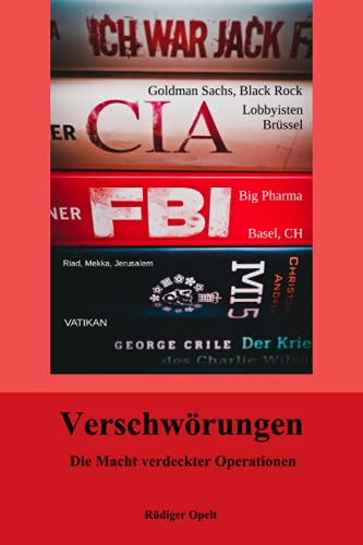 Verschwörungen: Die Macht verdeckter Operationen Verschwörungen: Die Macht verdeckter Operationen