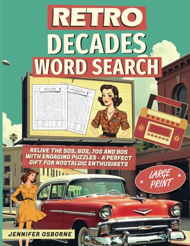 Retro Decades Word Search: Relive the 50s, 60s, 70s and 80s with Engaging Puzzles - A Perfect Gift for Nostalgic Enthusiasts von Daniel Koller - palino.me