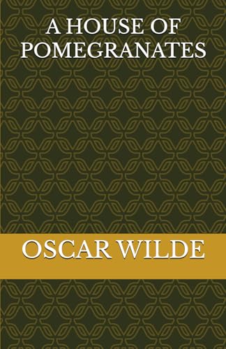 A HOUSE OF POMEGRANATES A HOUSE OF POMEGRANATES von Independently published