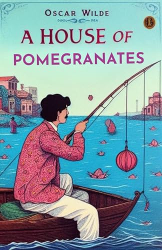 A HOUSE OF POMEGRANATES A HOUSE OF POMEGRANATES von Independently published