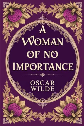 A Woman of No Importance A Woman of No Importance von Independently published