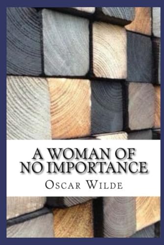 A Woman of No Importance A Woman of No Importance von Independently published